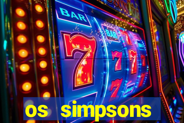 os simpsons assistir dublado
